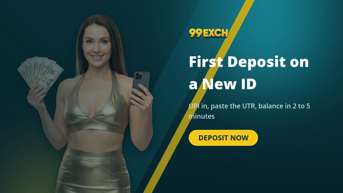 First deposit on a new 99exch ID banner showing the UPI and UTR step