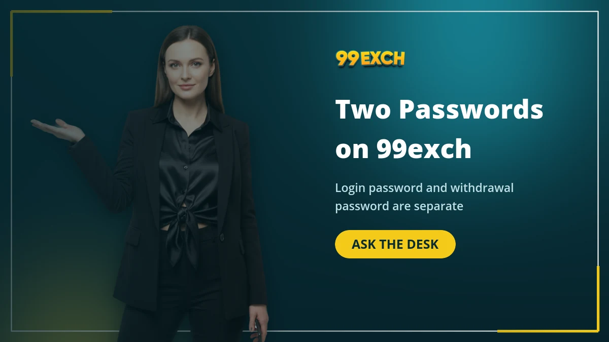 99exch login password and withdrawal password explained banner